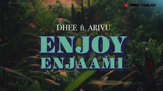 Enjoy Enjaami Song Lyrics in Tamil. Enjoy Enjami or Enjaami Song Lyrics Tamil