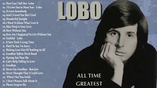 Lobo Greatest Hits Full Album   Best Songs Of Lobo
