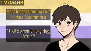 [M4NB][TM4NB] Accidental Coming Out to Your Roommate [Non-Binary][Supportive][Pride][Comfort]