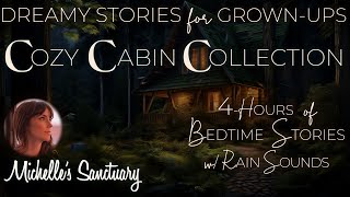 4-HRS of Continuous Storytelling for Sleep 😴 COZY CABIN COLLECTION 🌧 Rainy Bedtime Stories