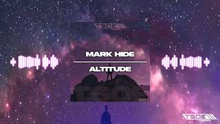 Mark Hide - Altitude [Official]