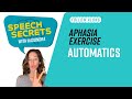 Aphasia Speech Therapy at Home - Automatics