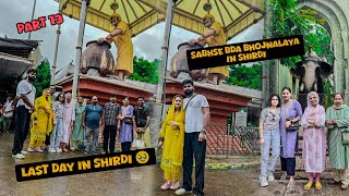 EP - 13 Last Day in Shirdi 🥹 Sabhse Bda Bhojnalaya @sumitrider169