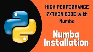 High performance python with Numba: How to install Numba
