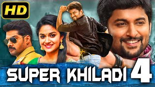 Super Khiladi 4 (सुपर खिलाडी ४) - Romantic Hindi Dubbed Movie | Nani, Keerthy Suresh, Naveen Chandra