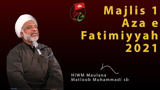 Majlis 01 | Aza e Fatimiyyah 2021 | Qom Iran | M. Matloob Muhammadi sb | Madh o Aza #JariRaheAza