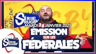 Émission Série Rugby Mardi #fédérales -  28 Janvier 2025