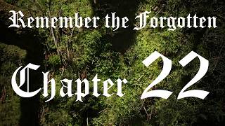 Remember the Forgotten - Chapter 22: Again We Go