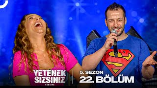 Yetenek Sizsiniz Türkiye 5. Sezon 22. Bölüm