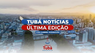 Tubá Notícias Última Edição - 07/01/2025