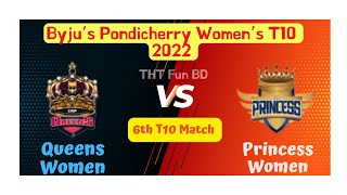Queens Women vs Princess Women, Byju’s Pondicherry Women’s T10 Live Score Streaming & Updates 2022