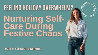 Nurturing Self-Care During Festive Chaos