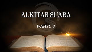 ALKITAB SUARA - WAHYU 3