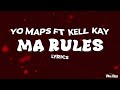 Yo Maps Feat. Kell Kay - Ma Rules[Lyrics]