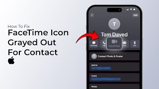 How To Fix FaceTime Icon Grayed Out For Contact On iPhone?