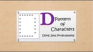 #code_skilling Print D - Pattern of Characters in Java Programming Language (Pattern30)
