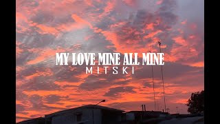 Mitski - My love Mine All Mine (Lyrics)