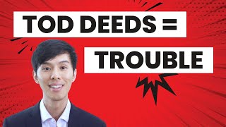 Transfer On Death Deed Problems Tod Downsides And What To Do Instead