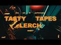 TASTY TAPES, LERCH live set & perfomance | ON SET*