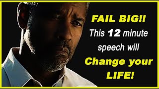 FAIL BIG! I The LIFE CHANGING MOTIVATIONAL SPEECH I 2020(Ft. Denzel Washington