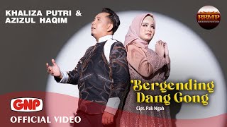 Bergending Dang Gong - Khaliza Putri & Azizul Haqim | - Official Music Video