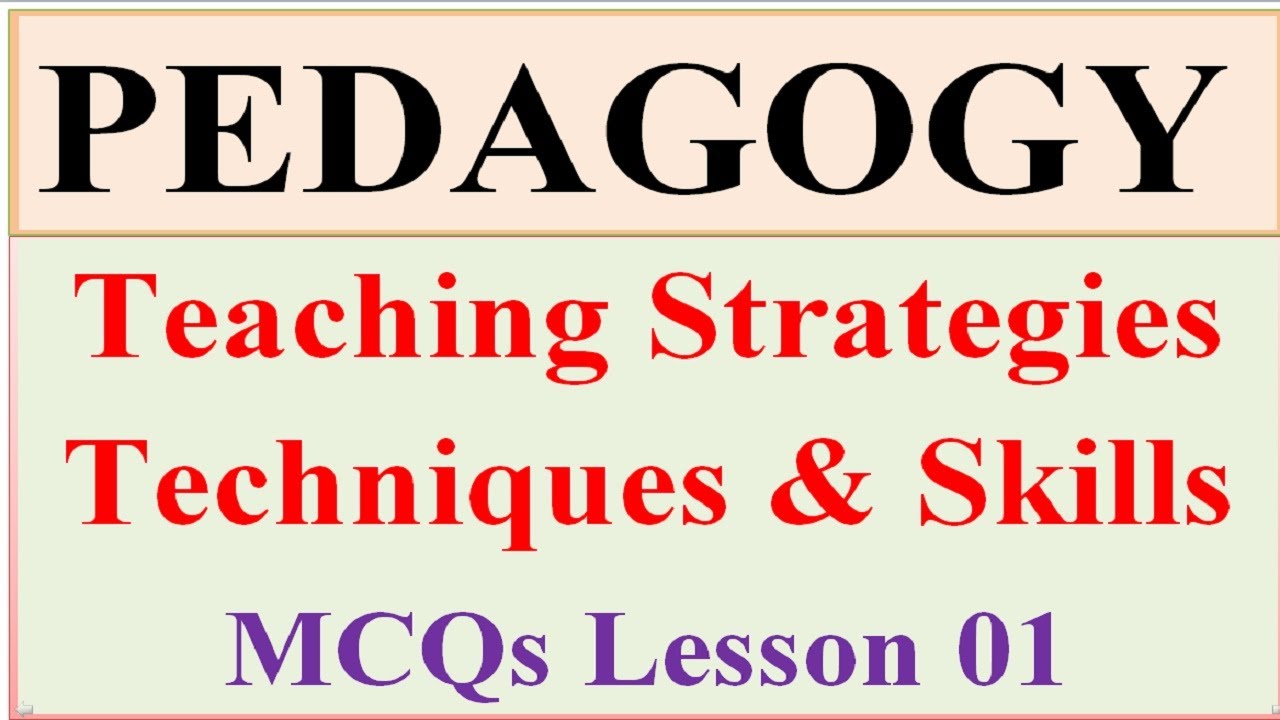 Teaching Methods MCQs| Pedagogy Teaching Strategies Techniques & Skills ...