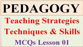 Teaching Methods MCQs| Pedagogy Teaching Strategies Techniques & Skills MCQs| NTS SBK CTET KVS CDP