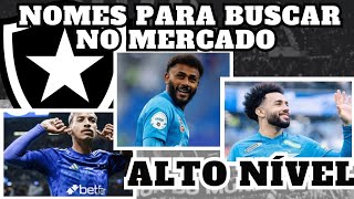 3 JOGADORES QUE AUMENTARIAM DE FORMA ABSURDA O NÍVEL DO BOTAFOGO PARA 2025!!