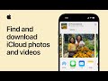 How to find and download your iCloud photos and videos | Apple Support