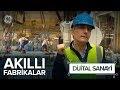 Dijital Sanayi - Akıllı Fabrikalar (1. Bölüm)