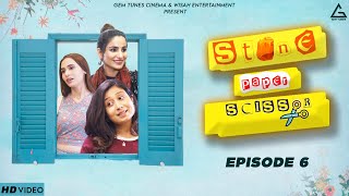 Stone Paper Scissor | Episode 06 | Shreya Kalra | Akanksha Jaimini | New Web Series 2022