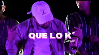 Que lo K' - Danyld  (Video Oficial) Prod By @ReydenProducciones \u0026 Ale Jinxh