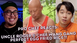 Pro Chef Reacts to Uncle Roger AMAZED by PERFECT EGG FRIED RICE (Chef Wang Gang)