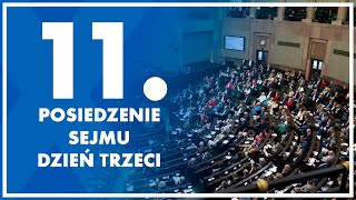 11. posiedzenie Sejmu - dzień trzeci.  15 maja 2024 r.