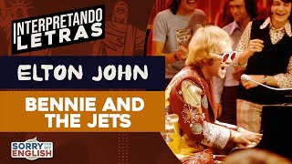 Interpretando Letras - Elton John - Bennie and the Jets