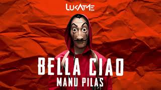 Manu Pilas - Bella Ciao (LukAtMe Remix)