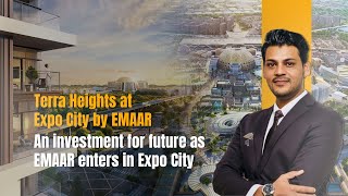 Terra Heights by Emaar at Expo city -Emaar enters in Expo City (An investment for future)