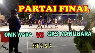 Volly Ball_Partai Final OMK WARA Vs GKS MANUBARA Set 2 & 3