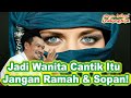 Gus Baha: Jadi Wanita Cantik Itu Jangan Sopan Dan Ramah!