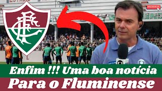 Enfim!!! Uma boa noticia para o Fluminense!!! saiu agora!
