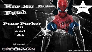 Spiderman as kar har maidaan fateh