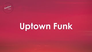 Mark Ronson feat. Bruno Mars - Uptown Funk (Lyrics)