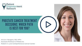 Prostate Cancer Treatment Decisions: Which Path is Best for YOU?