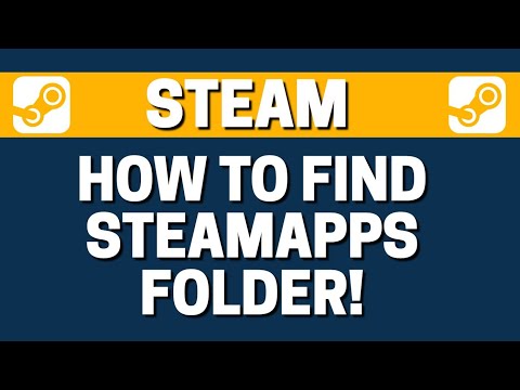 How To Find Your Steam / Steamapps Folder