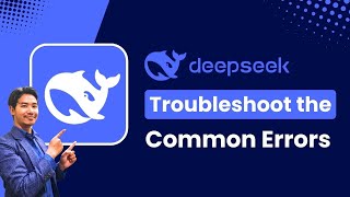 How to Troubleshoot Common Errors on DeepSeek !