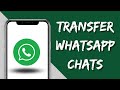 Transfer WhatsApp Chats from Old Android to New Android Without Google Drive