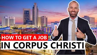 How to Get a Job in Corpus Christi