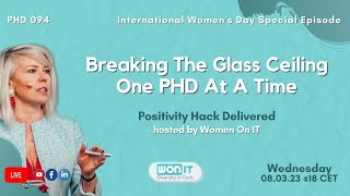Breaking The Glass Ceiling One PHD At A Time