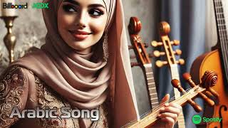 🎶🎧🎺أغاني عربية هادئة: Relaxing Arabic SongsMusic Arabic ID#2025