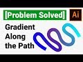 [✓ Solved] Gradient Along the Stroke/Path | Adobe Illustrator Tutorial